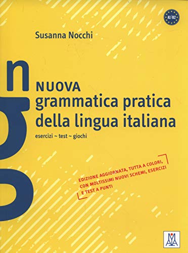 Grammatica pratica della lingua italiana: Nuova grammatica pratica della lingua (Grammatiche e eserciziari)